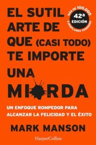 libro el sutil arte de que casi todo te importe una mierda